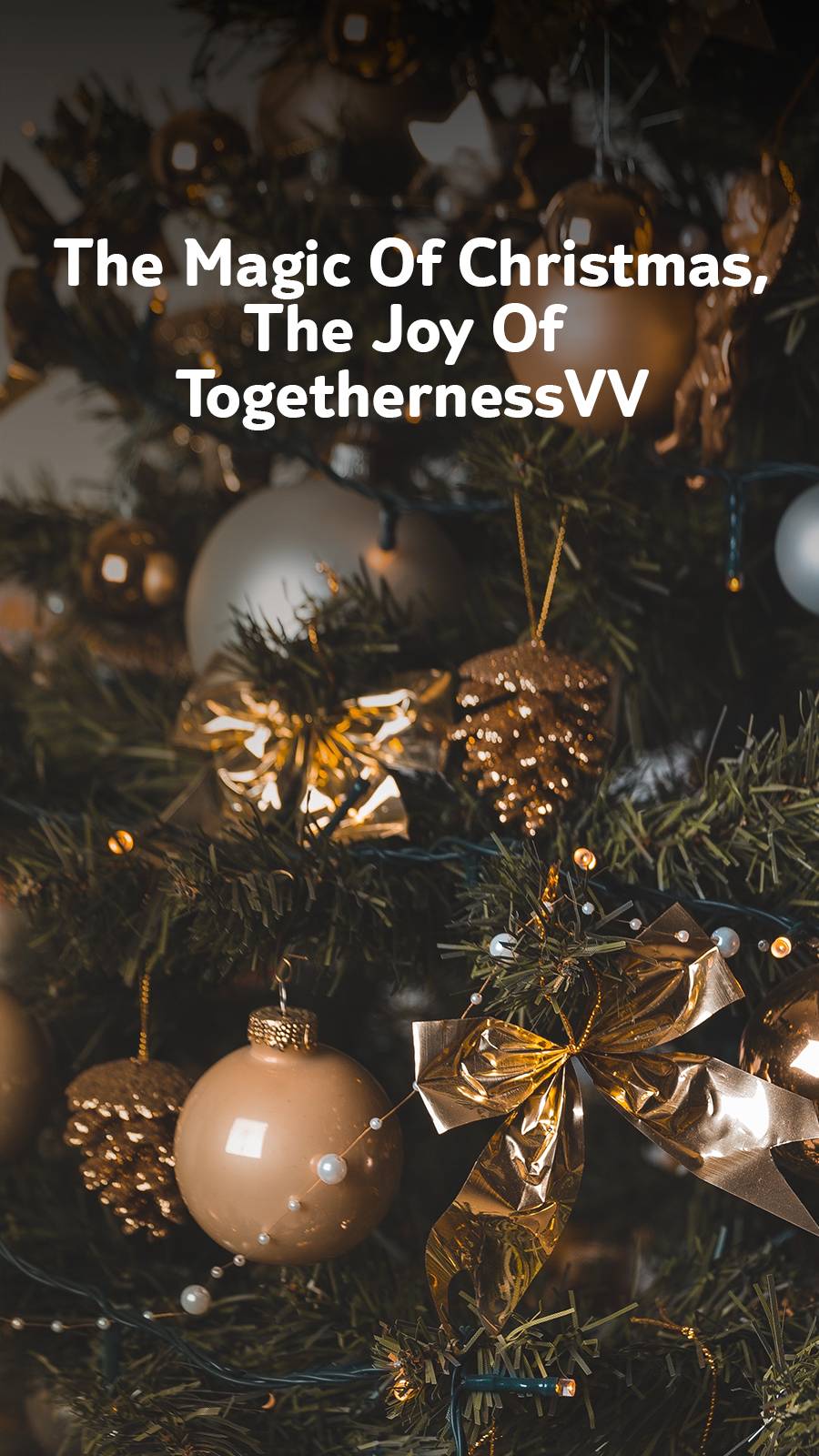 A close-up vertical image of a Christmas tree decorated with gold and cream ornaments, including baubles, pinecones, and bows, lit by warm fairy lights. White text overlay reads: 'The Magic Of Christmas, The Joy Of Togetherness'. The image promotes an event at Rixos Beldibi for Orthodox Christmas