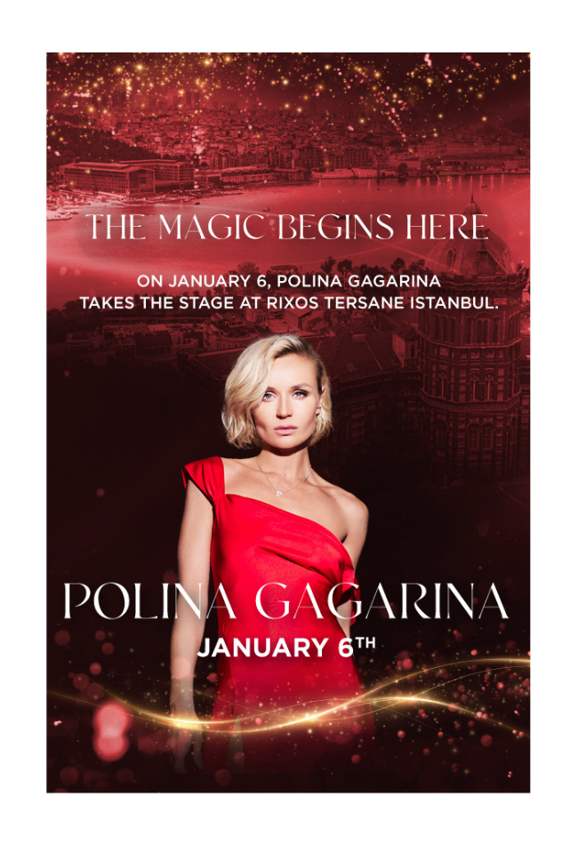 Plakat promujący występ na żywo Poliny Gagariny w Rixos Tersane Istanbul. Plakat przedstawia kobietę w efektownej czerwonej sukience, stojącą pewnie na tle oświetlonego czerwienią i złotem pejzażu miejskiego Stambułu. Napis brzmi: „Magia zaczyna się tutaj. 6 stycznia Polina Gagarina wystąpi na scenie w Rixos Tersane Istanbul – 6 stycznia”.